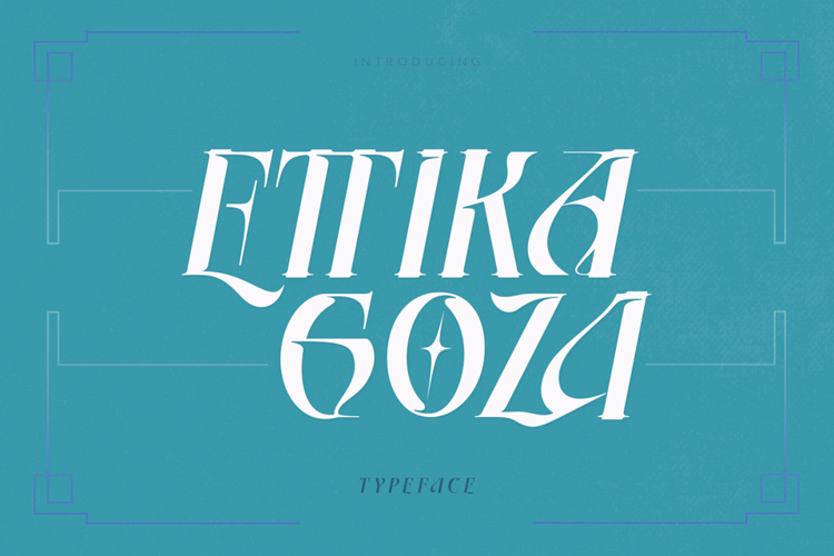 ETTIKA GOZA Font