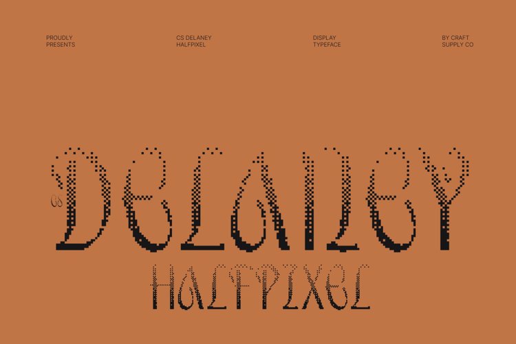 Preview of CS Delaney Halfpixel Font