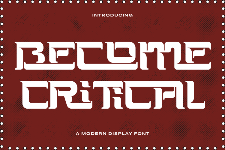 Preview of BECOME CRITICAL Font