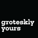 Groteskly Yours avatar