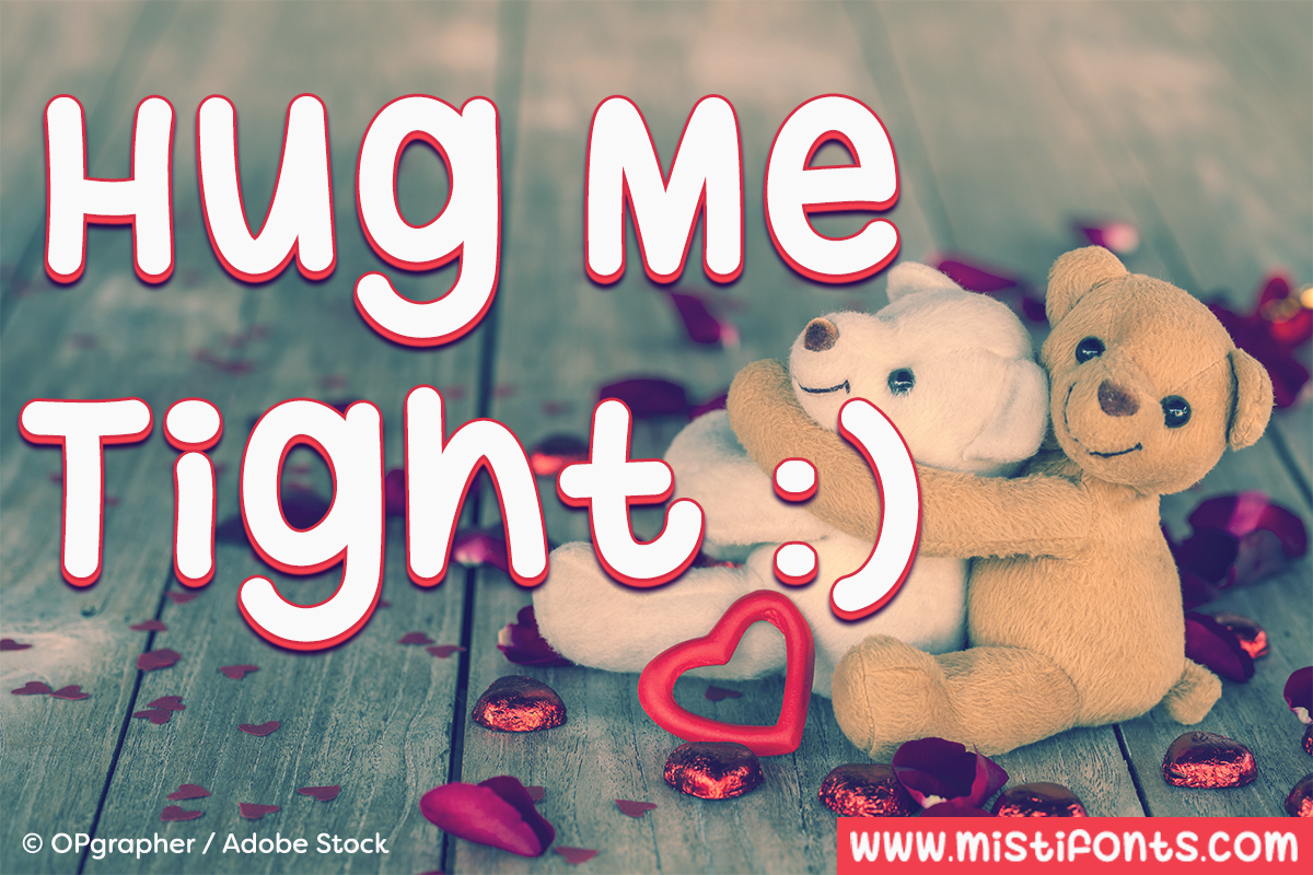 Hug Me Tight Font | Misti's Fonts | FontSpace